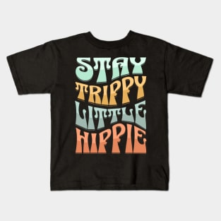 Stay Trippy Little Hippie Kids T-Shirt
